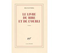 Le livre du rire et de l'oubli - Milan Kundera - Gallimard - broché - Roman
