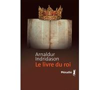 Le Livre du roi - Arnaldur Indridason - A.m. Metailie - broché - Roman