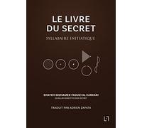 Le Livre du Secret: Syllabaire initiatique