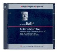 Le Livre Du Serviteur, Symphonie Mystique No. 2 Opus 59 Pour Baryton, Trois Choeurs, Choeur D'enfants Et Orchestre