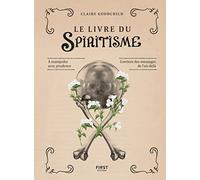 Le livre du spiritisme Claire Goodchild (Auteur), Florence Paban-Lebret (Traduction)
