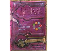 Guillaume Prévost – Le livre du temps, Tome 2 : Les sept pièces – Gallimard