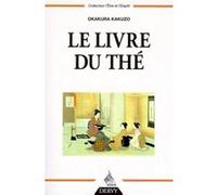 Le Livre du thé Kakuzo Okakura (Auteur)