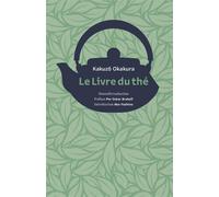 Le Livre du thé - Kakuzo Okakura - Imho - broché - Guide