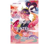 Le Livre Du Thé - Tome 1 - Une Magie Teintée De Poison