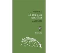 Le livre d'un naturaliste William Henry Hudson (Auteur), Bertrand Fillaudeau (Traduction)