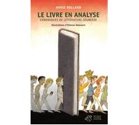 Le livre en analyse Chroniques de littérature jeunesse - Annie Rolland - Thierry Magnier Eds - broché - Essai