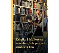 Le livre et la bibliothèque dans une sélection d'œuvres d'Umberto Eco