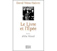 Le Livre Et L'épée - Une Vie D'étude À L'ombre De La Shoah