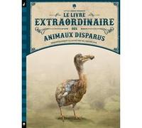 Le Livre extraordinaire des animaux disparus Val Walerczuk (Illustration), Barbara Taylor (Auteur)
