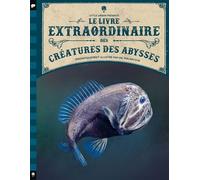 Le Livre extraordinaire des créatures des abysses