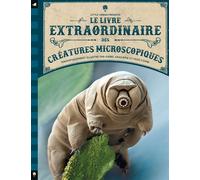 Le livre extraordinaire des créatures microscopiques - Anne Rooney - Little Urban - cartonné - Document jeunesse