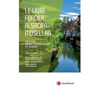 Le livre foncier alsacien-mosellan - Olivier Vix - LexisNexis - broché - Etude