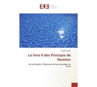 Le livre II des Principia de Newton Les principes à l'épreuve de leur passage sur terre - Claude Slowik - Universitaires Europeennes - broché - Livre