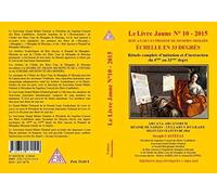 Le Livre Jaune N° 10 - Rite Ancien Et Primitif De Memphis-Misraïm - Echelle En 33 Degrés