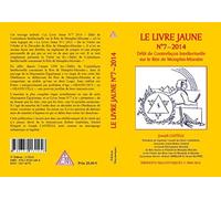 Le Livre Jaune N°7 - Délit De Contrefaçon Intellectuelle Sur Le Rite De Memphis-Misraïm