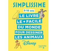 Simplissime - Le livre pour dessiner les animaux Disney le plus facile du monde