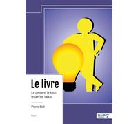 Le livre Le présent, le futur, le dernier tabou - Pierre Bell - Nombre 7 - relié - Essai