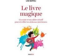 Le livre magique Lise Bartoli (Auteur), Lucie Yonnet (Illustration)