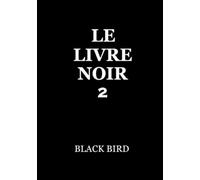 LE LIVRE NOIR 2: La démocratie française : illusion et trahison du peuple