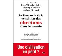 Le livre noir de la condition des chrétiens dans le monde