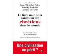 Le livre noir de la condition des chrétiens dans le monde - Collectif - Xo - broché - Essai