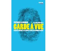 Le livre noir de la garde à vue: Parfait manuel de savoir-vivre en commissariat