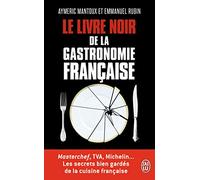 Le livre noir de la gastronomie française