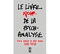 Le livre noir de la psychanalyse Nouvelle édition