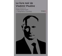 Galia Ackerman – Le Livre noir de Vladimir Poutine – Essai – Poche