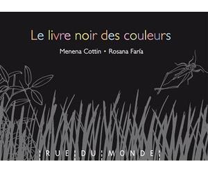 Le livre noir des couleurs - Menena Cottin - Rue Du Monde Eds - broché - Document jeunesse