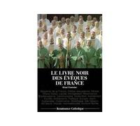 Le livre noir des évêques de France - Rémi Fontaine - Renaissance Catholique - broché - Essai