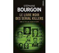 Le Livre noir des serial killers – Dans la tête des tueurs en série