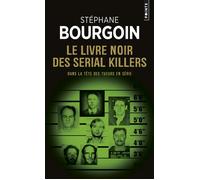 Le Livre noir des serial killers – Dans la tête des tueurs en série