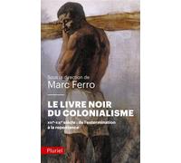 Le livre noir du colonialisme - Marc Ferro - Hachette Pluriel Reference - Poche - Etude