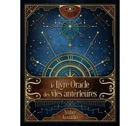 Le Livre Oracle des vies antérieures