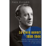 Le Livre ouvert : 1938-1944: La poésie comme arme de résistance en temps de guerre