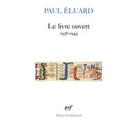 Le livre ouvert - (1938-1944) - Paul Eluard - Gallimard - Livre