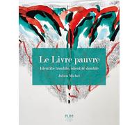 Le Livre pauvre: Identité trouble, identité double