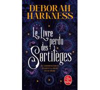 Le Livre perdu des sortilèges - Deborah Harkness - Lgf - Poche - Roman adolescent dès 13 ans