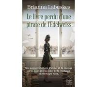 Le Livre perdu d'une pirate de l'Edelweiss – Un roman historique émouvant