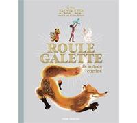 Le livre Pop Up de Roule Galette et autres contes Elena Selena (Auteur)