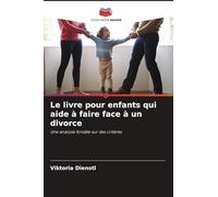 Le livre pour enfants qui aide à faire face à un divorce