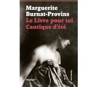 Le Livre pour toi & Cantique d'été Marguerite Burnat-Provins (Auteur), Stéphane Petermann (Préface)