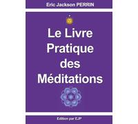 Le livre pratique des méditations: JUIN 2023