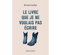 Le livre que je ne voulais pas écrire