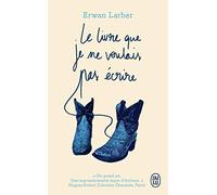 Le livre que je ne voulais pas écrire