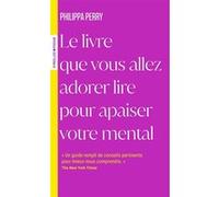Le livre que vous allez adorer lire pour apaiser votre mental