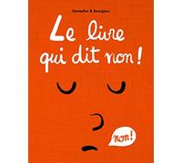 Le Livre - Le Livre Qui Dit Non !