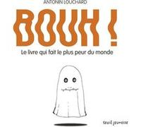 Le Livre qui fait le plus peur du monde Antonin Louchard (Auteur)